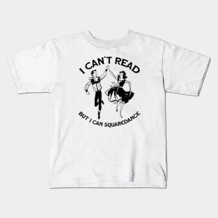 Square Dancing - Cant Read L Kids T-Shirt